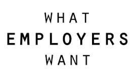 What employers want.